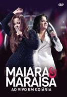 Maiara & Maraisa - Ao Vivo Em Goiania