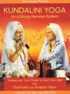 Kundalini Yoga. For a Strong Nervous System