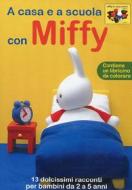 Miffy e i suoi amici. A casa e a scuola con Miffy