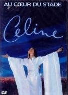 Celine Dion - Au Coeur Du Stade