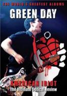 Green Day. American Idiot. The Ultimate Critical Review