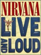 Nirvana. Live and Loud