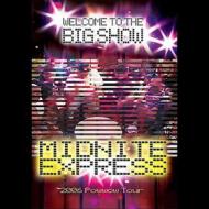 Midnite Express - Welcome To The Big Show