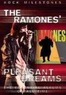 Ramones. The Ramones' Pleasant Dreams. Rock Milestones