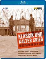 Klassik Und Kalter Krieg. Musica in DDR (Blu-ray)