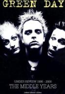 Green Day. The Middle Years. Under Review 1995 - 2000