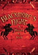 Blackmore's Night. A Knight in York