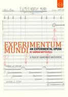 Giorgio Battistelli. Experimentum Mundi. An Experimental Opera