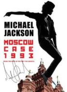 Michael Jackson - Moscow Case 1993: When King Of Pop Met The Soviets
