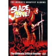 Slade. Slade Alive! The Ultimate Critical Review