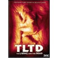 TLTD. The Living and the Dead