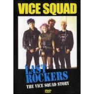 Vice Squad. Last Rockers. The Vice Squad Story