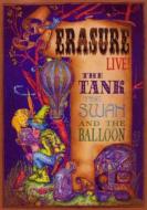 Erasure. The Tank, the Swan and the Balloon Live! (2 Dvd)