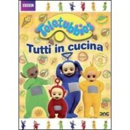 Teletubbies. Tutti in cucina