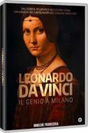 Leonardo Da Vinci: Un Genio A Milano