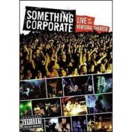 Something Corporate. Live At The Ventura Theatre