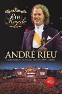 Andre' Rieu - Rieu Royale - Coronation Concert Live In Amsterdam