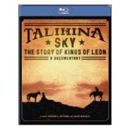 Kings of Leon. Talihina Sky. The Story of Kings of Leon (Blu-ray)