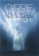 Carrie Underwood - The Blown Away Tour Live