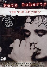 Pete Doherty. Off the Record
