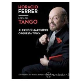 Horacio Ferrer. Poeta del tango