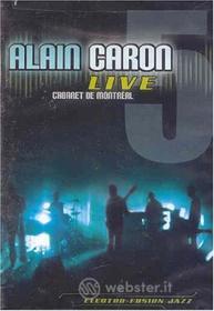 Alain Caron - Live: Cabaret De Montreal