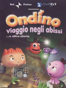 Ondino - Viaggio Negli Abissi ...E Altre Storie