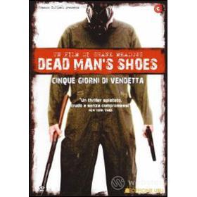 Dead Man's Shoes. Cinque giorni di vendetta