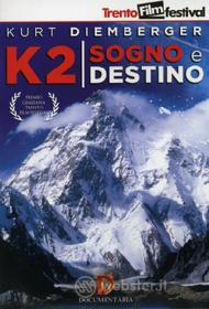 K2. Sogno e destino