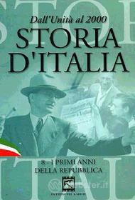 Storia d'Italia. Vol. 08. I primi anni della Repubblica (1947 - 1963)