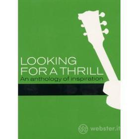 Looking For A Thrill. An Anthology Of Inspiration