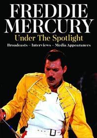 Freddie Mercury - Under The Spotlight