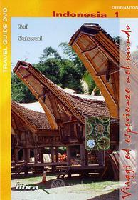Indonesia. Vol. 1. Bali e Sulawesi. Viaggi ed esperienze nel mondo