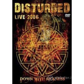 Disturbed. Live 2006. Down With Sickness