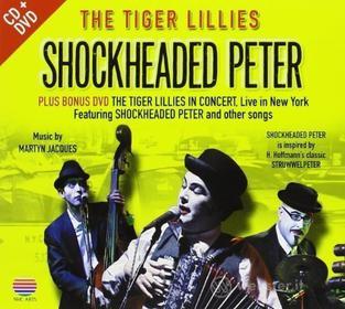 The Tiger Lillies - Shockheaded Peter (Dvd+Cd) (2 Dvd)