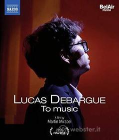 Debargue/Shereshevskaya/Castro-Balbi/+ - Lucas Debargue - To Music [Blu-Ray] (Blu-ray)