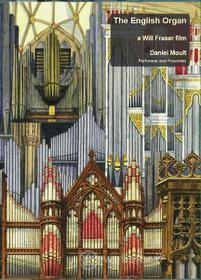 Moult,Daniel - The English Organ - A Will Fraser Film (4 Dvd+3 Cd)