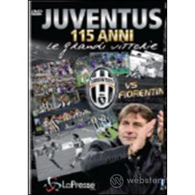 Juventus vs Fiorentina. 115 anni. Le grandi vittorie