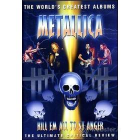 Metallica. Kill 'Em All To St. Anger. The Ultimate Critical Review