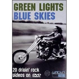 Green Lights Blue Skies. 20 drivin' rock videos