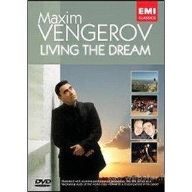 Maxim Vengerov. Living The Dream