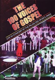 The 100 Voices Of Gospel: Live At The Palais Des Sports, Paris / Various