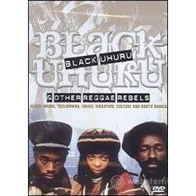 Black Uhuru & Other Reggae Rebels