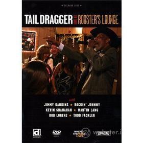 Dragger Tail - Live At Rooster S Lounge