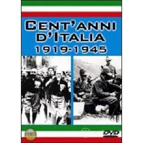 Cent'anni d'Italia. 1919 - 1945