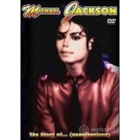Michael Jackson. The Story Of... (Unauthorised)