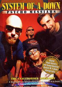 System Of A Down. Psycho Messiahs. The Unauthorised Biography