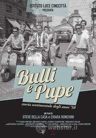 Bulli E Pupe: Storia Sentimentale Degli Anni 50