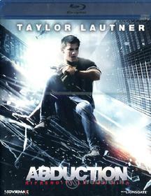 Abduction. Riprenditi la tua vita (Blu-ray)