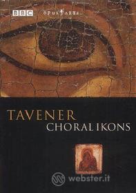 Tavener. Choral Ikons